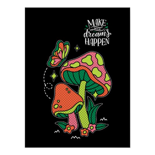 夢を実現させる |カラフルマッシュルーム ポスター (正面)