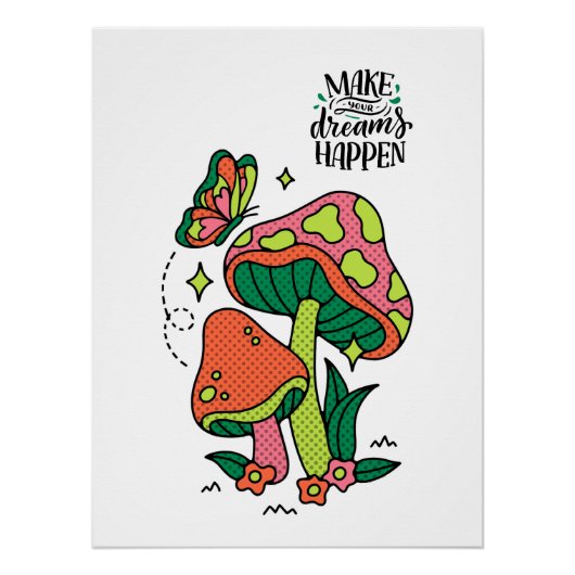 夢を実現させる |カラフルマッシュルーム ポスター (正面)