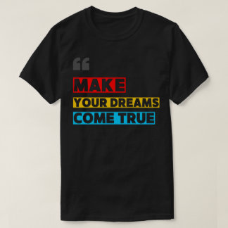 夢を実現する Tシャツ