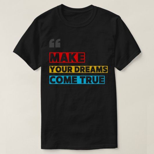 夢を実現する Tシャツ (デザイン正面)
