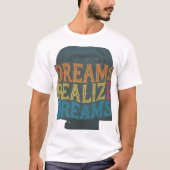 夢を実現 Tシャツ (正面)