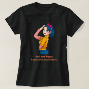 夢を持つ女の子…:女性の日。 Tシャツ