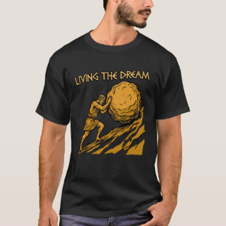 夢を生きる シュールなシジフォスの仕事 退屈な仕事 サルカズム Tシャツ