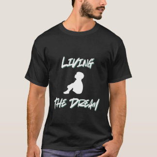 夢を生きる – モチベーションあふれるライフスタイル Tシャツ