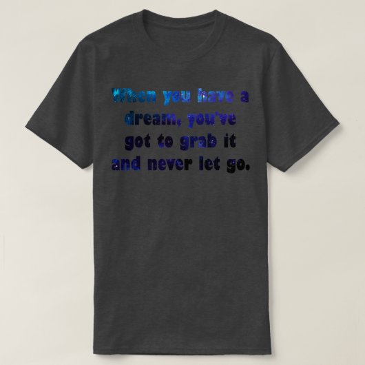 夢を見たら持っ得て持って行け Tシャツ (デザイン正面)