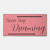 "夢を見ストップない"フレーズ黒レタリング デスクマット (正面)