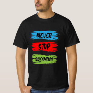 夢を見ストップない Tシャツ