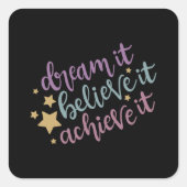 夢を見信じてそれを達成する スクエアシール (正面)