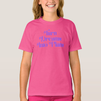夢を計画に変える – モチベーションTシャツ Tシャツ