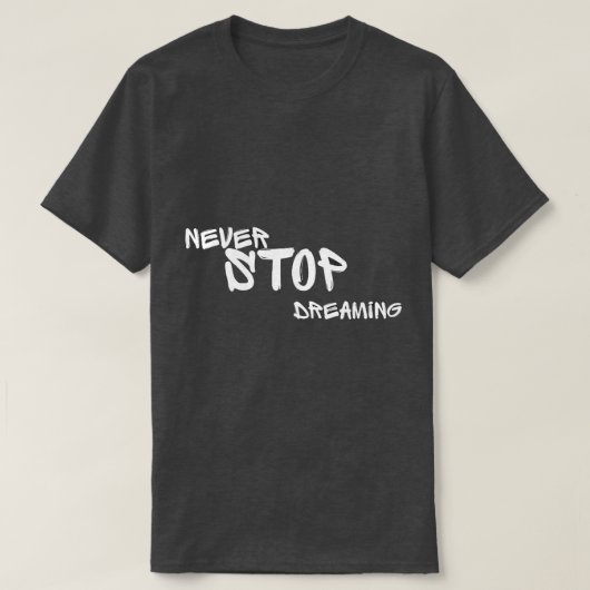 夢を追いつづけろ モチベーショナルクォート メンズTシャツ Tシャツ (デザイン正面)