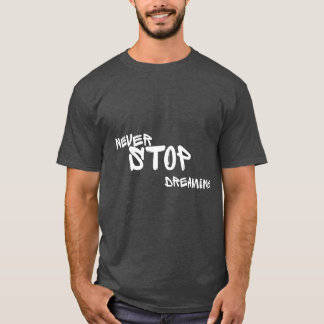 夢を追いつづけろ モチベーショナルクォート メンズTシャツ Tシャツ