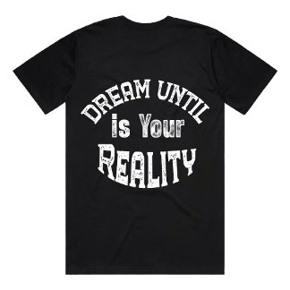 夢を追う人のためのインスピレーション・モチベーション・クオートデザイン Tシャツ