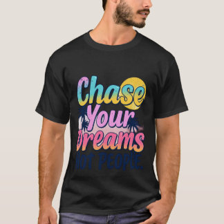 夢を追う Tシャツ