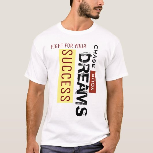 夢を追って成功を目指して戦う Tシャツ (正面)