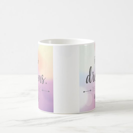 夢後を追を見よ。彼らは道を知っている。 コーヒーマグカップ (中央)