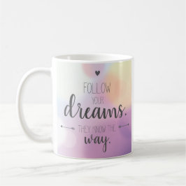 夢後を追を見よ。彼らは道を知っている。 コーヒーマグカップ