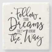 夢後を追を見よ。彼らは道を知っている。 ストーンコースター (正面)