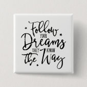 夢後を追を見よ。彼らは道を知っている。 缶バッジ (正面)