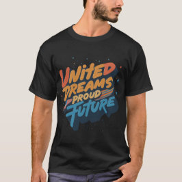 夢統一されたの誇りを持った未来 | Tシャツ