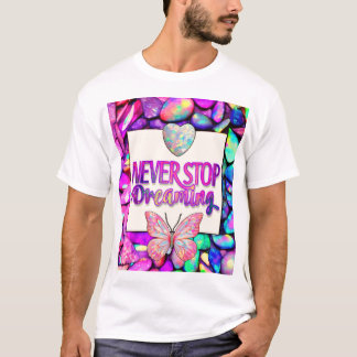 夢見ることをやめないで | オパールチョウTシャツ Tシャツ