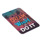 夢見ろ、願え、実行しろ マグネット (右側)