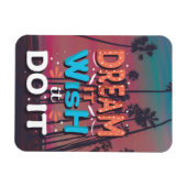 夢見ろ、願え、実行しろ マグネット (横)