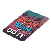 夢見ろ、願え、実行しろ マグネット (左側)