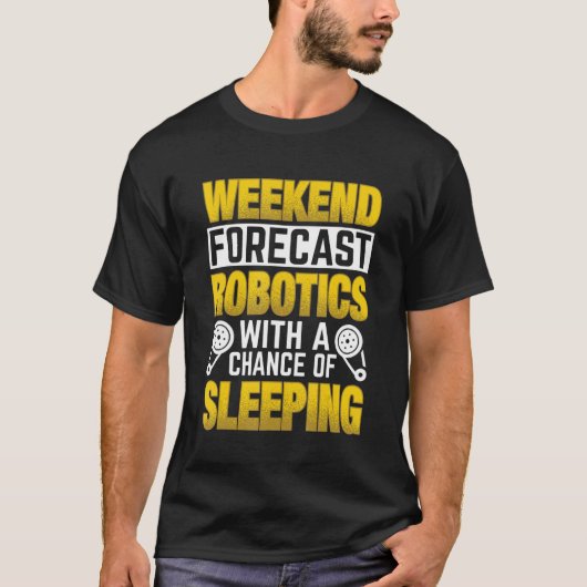 夢遊病の可能性のある週末の予測ロボット Tシャツ (正面)
