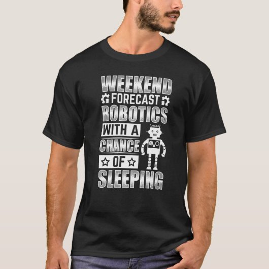 夢遊病の可能性を秘めた週末のロボット予測 Tシャツ (正面)