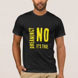 夢?いいえ 黄色 モダン ワード アート フレーズ Tシャツ