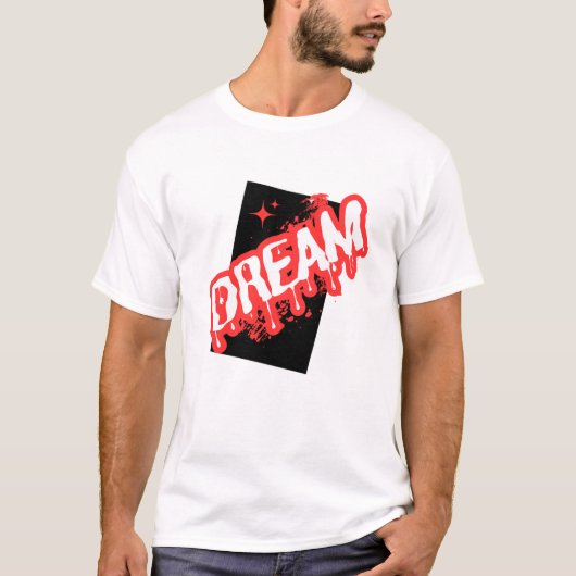 "夢：インスピレーションあふれるデザイン！" Tシャツ (正面)