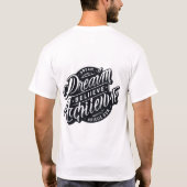 夢。信じ.達成。-やる気を起こさせる引用文 Tシャツ (裏面)