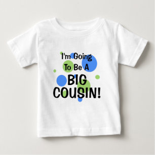 大きいいとこがあることを行くこと! ベビーTシャツ