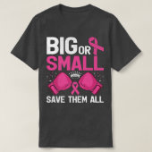 大きいか小さい救かすべて乳がん認識度 Tシャツ (デザイン正面)