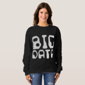 大きいデータ科学者 スウェットシャツ (正面フル)