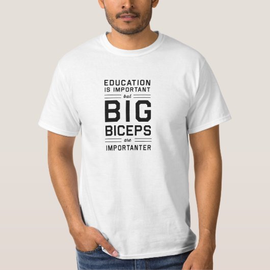 大きい二頭筋はImportanterです Tシャツ (正面)