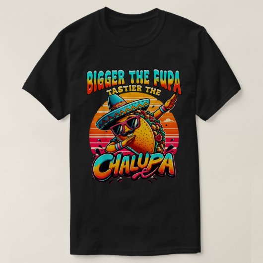 大きいFupaの味Chalupaメキシコ Tシャツ (デザイン正面)