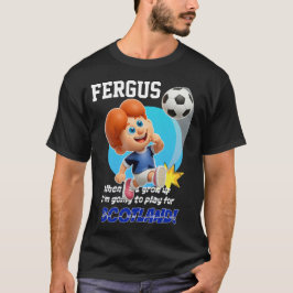 大きくなったらスコットランド代表でプレーする！ Tシャツ