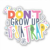 大きくなってはいけない罠だ シール (正面)