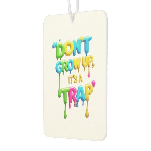 大きくなってはいけない、罠だ | おもしろい引用文Tシャツ カーエアーフレッシュナー (左)