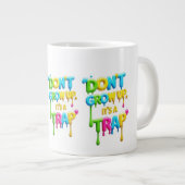 大きくなってはいけない、罠だ | おもしろい引用文Tシャツ ジャンボコーヒーマグカップ (正面右)
