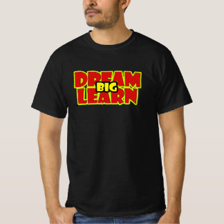 大きく夢みよう、大きく学ぼう Tシャツ