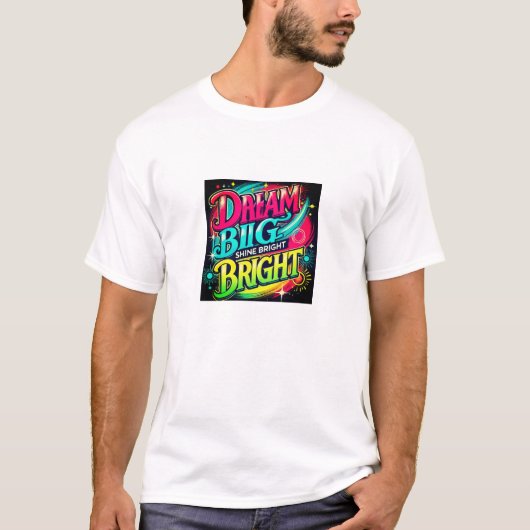 大きく夢を見よう、輝こう Tシャツ (正面)