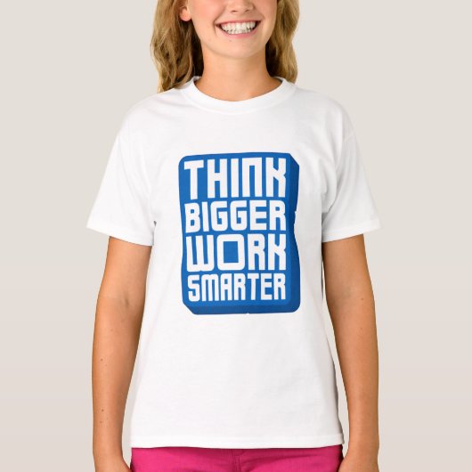 大きく考えて、より努力する Tシャツ (正面)
