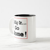 大きく行きますか、または家に行って下さい! ツートーンマグカップ (正面左)