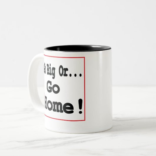大きく行きますか、または家に行って下さい! ツートーンマグカップ (正面左)