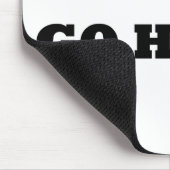 大きく行きますか、または家に行って下さい! マウスパッド (コーナー)