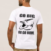 大きく行きますか、または家に行って下さい Tシャツ (裏面)