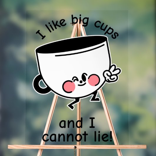 大きなカップが好き – アクリルおもしろいサイン アクリルサイン (ニュートラル)