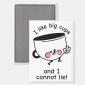 大きなカップが好き - ユーモアマグネット マグネット (正面/裏面)